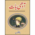 Aadhi Baat Urdu Novel by Bano Qudsia