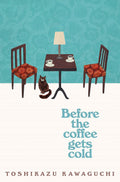 Before The Coffee Gets Cold book by Toshikazu Kawaguchi
