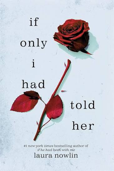 If Only I Had Told Her book by Laura Nowlin