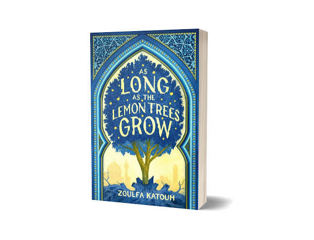 Long As The Lemon Trees Grow english Novel by Zoulfa Katouh