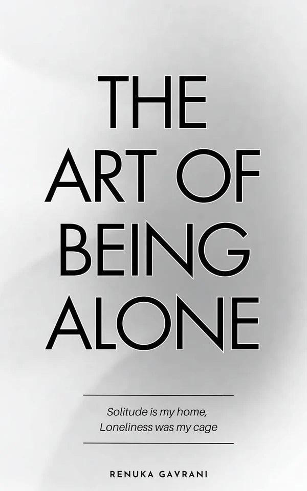 The Art Of Being Alone book by Renuka Gavrani