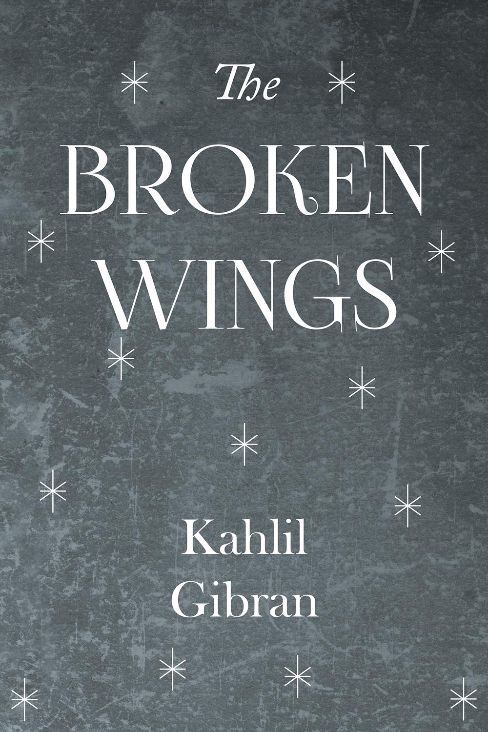 The Broken Wings book by Kahlil Gibran